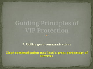 Protected Communication Guiding Principles of VIP Protection.pptx