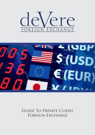 Guide To Private Client
  Foreign Exchange
 