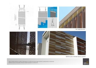 Nota:	
  Estudo	
  Preliminar	
  sujeito	
  à	
  alterações	
  em	
  função	
  de	
  ajustes	
  legais,	
  técnicos,	
  operacionais	
  e	
  comerciais.	
  	
  
Direitos	
  autorais	
  reservados	
  á	
  Ricardo	
  Julião	
  Arquitetura	
  e	
  Urbanismo	
  
Referência	
  para	
  as	
  fachadas	
  laterais	
  e	
  posterior	
  
Det.	
  Fixação	
  dos	
  brises	
  
 