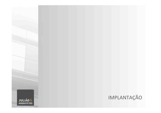 IMPLANTAÇÃO	
  
 