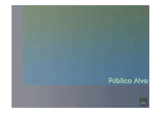 Título da folha Subtítulo da folha
1
Público Alvo
 