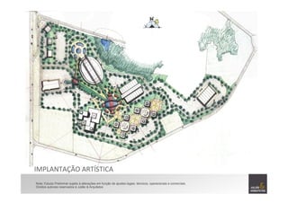 IMPLANTAÇÃO	
  ARTÍSTICA	
  
Nota: Estudo Preliminar sujeito à alterações em função de ajustes legais, técnicos, operacionais e comerciais.
Direitos autorais reservados à Julião & Arquitetos
 