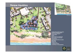 Parque Aquático
Planta Chave
1-Espelho dágua natural (com peixes)
envolvendo o complexo aquático
2-Piscina adulto recreativa
3-Piscina infantil
4-Biribol
5-Deck molhado com Gazebo Spa
6-Raia de 25m com borda infinita
7-Deck Solarium
8-Gazebos relax ladeado por espelho
dágua natural
9-Gazebo Bar
10-Praça do Luau
11-Playgroudn temático
12-Área Relax com espreguiçadeiras
 