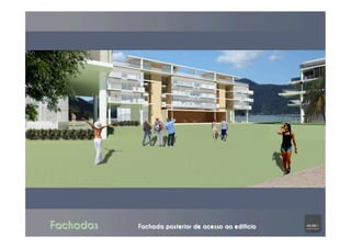 Fachadas Fachada posterior de acesso ao edifício
 