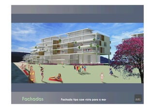 Fachadas Fachada tipo com vista para o mar
 