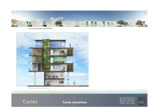 Cortes Cortes conceituais
CORTE	
  TRANSVERSAL	
  CONCEITUAL	
  
	
  
	
  
CORTE	
  LONGITUDINAL	
  VOLUMÉTRICO	
  
	
  
 