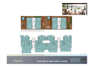Plantas Planta tipo do duplex inferior e superior
PLANTA	
  TIPO	
  DO	
  PAVIMENTO	
  SUPERIOR	
  DO	
  DUPLEX	
  DE	
  250M²	
  
	
  
	
  
PLANTA	
  TIPO	
  DO	
  PAVIMENTO	
  INFERIOR	
  DO	
  DUPLEX	
  DE	
  250M²	
  
	
  
	
  
 