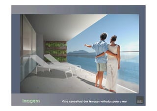 Imagens Vista conceitual dos terraços voltados para o mar
 