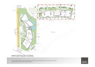 IMPLANTAÇÃO	
  GERAL	
  
Nota:	
  Estudo	
  Preliminar	
  sujeito	
  à	
  alterações	
  em	
  função	
  de	
  ajustes	
  legais,	
  técnicos,	
  operacionais	
  e	
  comerciais.	
  	
  
Direitos	
  autorais	
  reservados	
  à	
  Julião	
  &	
  Arquitetos	
  
 