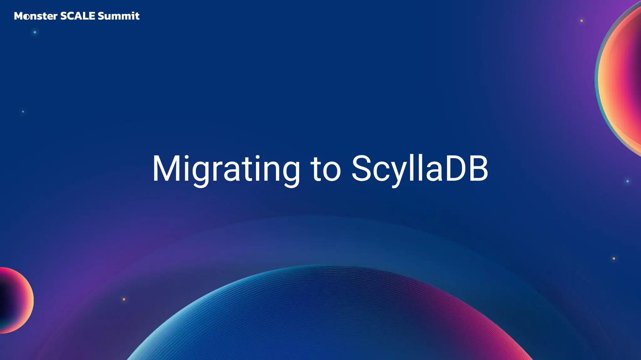 Migrating to ScyllaDB
 