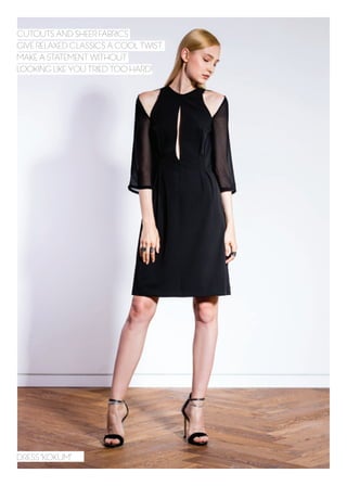 DRESS “KOKUM”
CUTOUTS AND SHEER FABRICS
GIVE RELAXED CLASSICS A COOL TWIST.
MAKE A STATEMENT WITHOUT
LOOKING LIKE YOU TRIED TOO HARD!
 