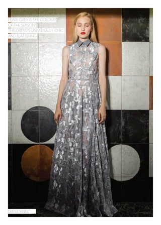 DRESS “ANISE”
PEARL GREY IS THE COLOUR
OF THE SEASON!
THIS DRESS IS UNIVERSALLY CHIC
AND FLATTERING.
 