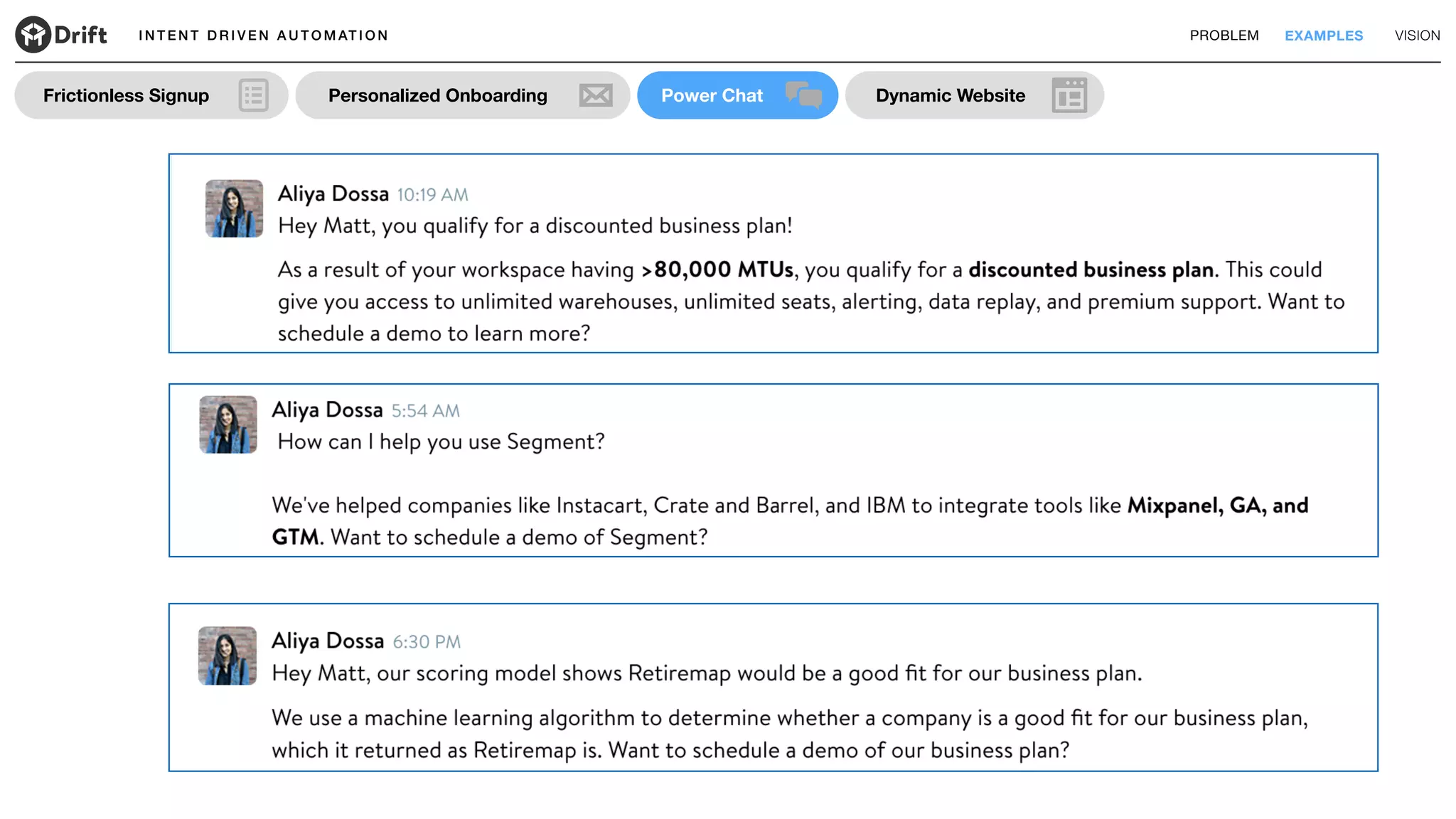 I N T E N T D R I V E N A U T O M AT I O N PROBLEM EXAMPLES VISION
Dynamic WebsitePower ChatFrictionless Signup Personalized Onboarding
 