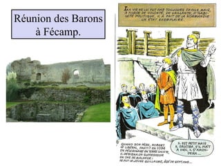 Réunion des Barons
à Fécamp.
 