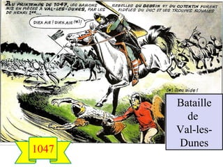 Bataille
de
Val-les-
Dunes
1047
 