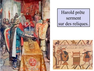 Harold prête
serment
sur des reliques.
 