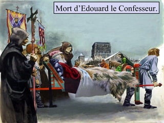 Mort d’Edouard le Confesseur.
 
