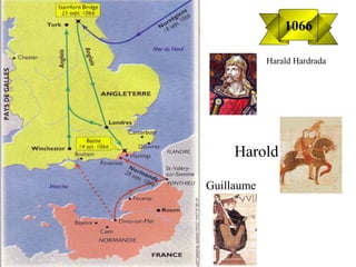 Harold
Harald Hardrada
Guillaume
1066
 