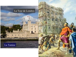 La Tamise
La Tour de Londres
 