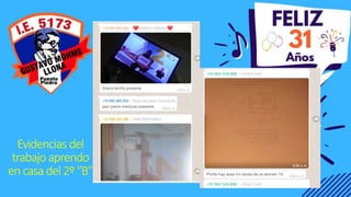 Evidencias del
trabajo aprendo
encasadel2º“B”
 