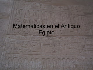 Matemáticas en el Antiguo Egipto 