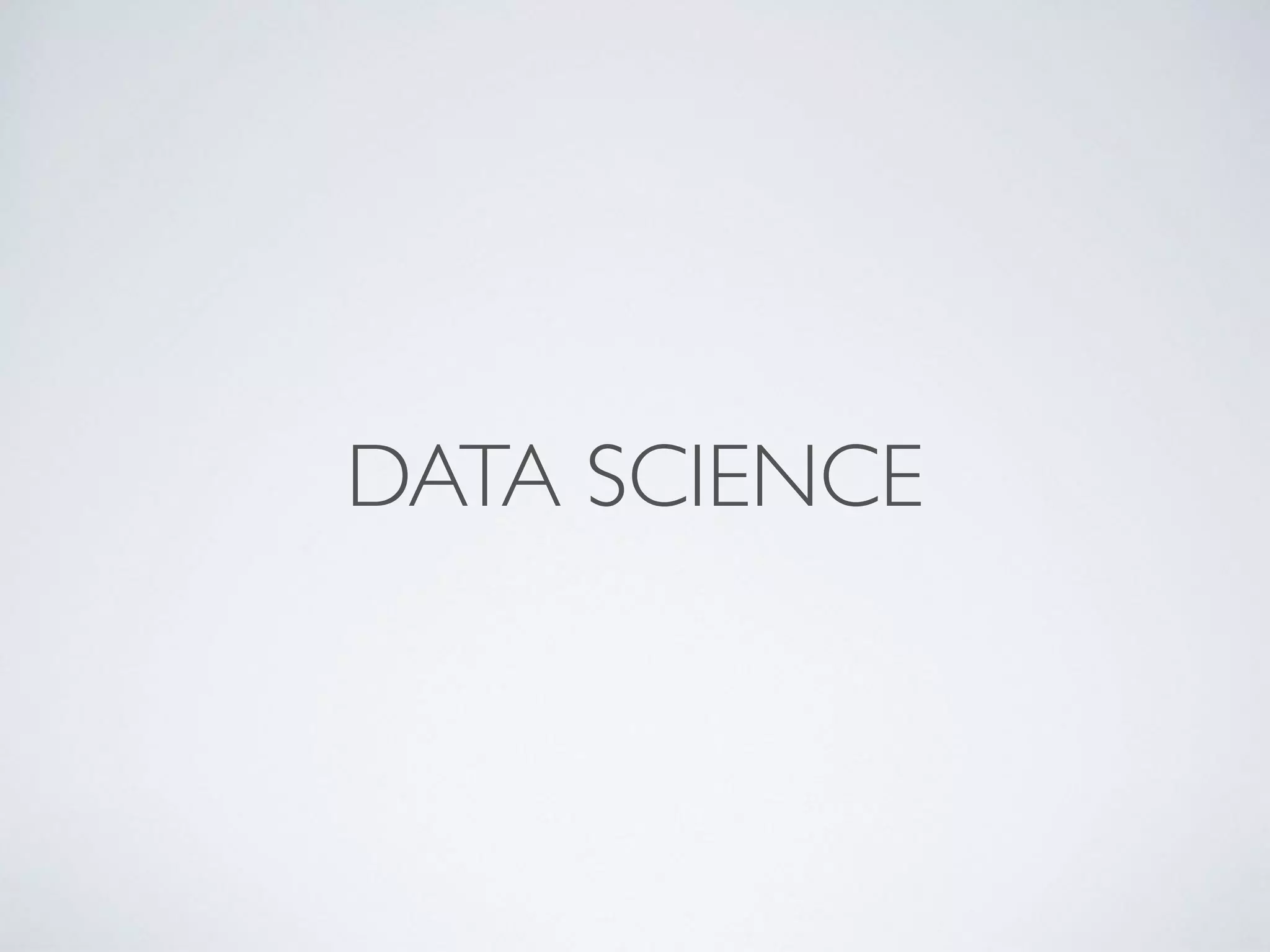 DATA SCIENCE
 