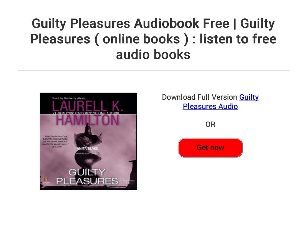 Guilty Pleasures Audiobook Free Guilty Pleasures Online Books Listen To Free Audio Books