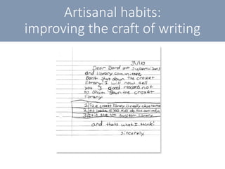 Artisanal habits:
improving the craft of writing
 