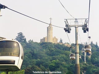 Teleférico de Guimarães   