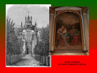 Igreja Colegiada
de Nossa Senhora da Oliveira
 