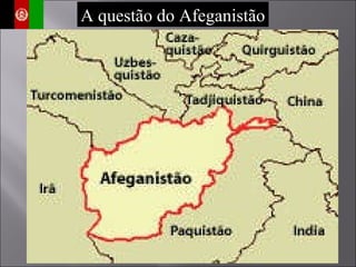 A questão do Afeganistão 