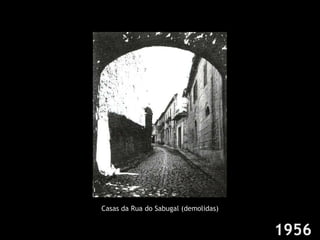 Casas da Rua do Sabugal (demolidas) 1956 