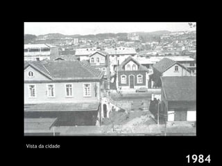 Vista da cidade 1984 