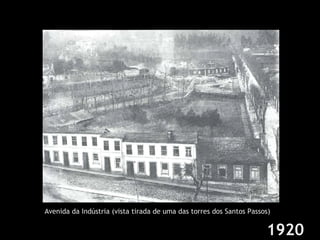 Avenida da Indústria (vista tirada de uma das torres dos Santos Passos) 1920 