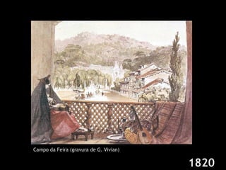 Campo da Feira (gravura de G. Vivian) 1820 