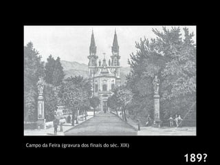 Campo da Feira (gravura dos finais do séc. XIX) 189? 