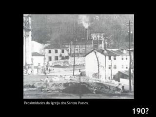 Proximidades da igreja dos Santos Passos 190? 