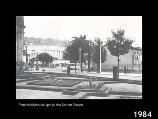 Proximidades da igreja dos Santos Passos 1984 