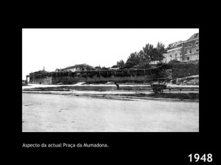 1948 Aspecto da actual Praça da Mumadona. 