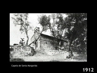 1912 Capela de Santa Margarida 