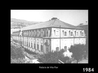 Palácio de Vila Flor 1984 