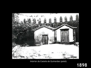 1898 Interior do Castelo de Guimarães (paiol) 