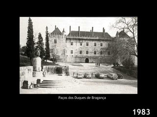 Paços dos Duques de Bragança 1983 