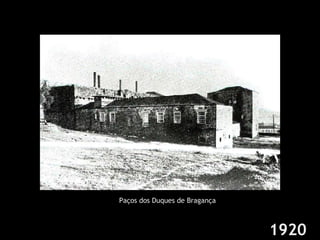 Paços dos Duques de Bragança 1920 