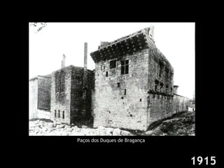Paços dos Duques de Bragança 1915 