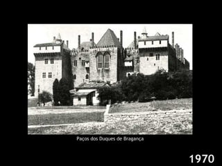 Paços dos Duques de Bragança 1970 