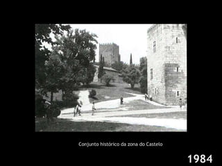 Conjunto histórico da zona do Castelo 1984 