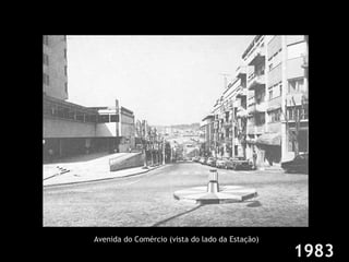Avenida do Comércio (vista do lado da Estação) 1983 
