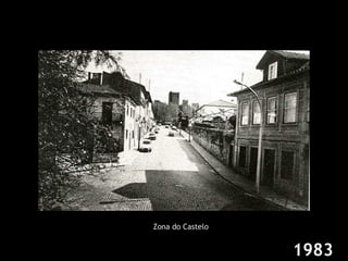 Zona do Castelo 1983 