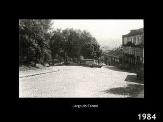 Largo do Carmo 1984 